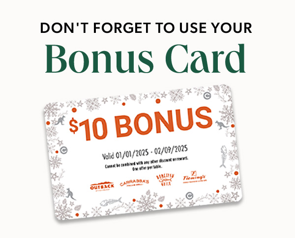 Don't Forget To Use Your Bonus Card