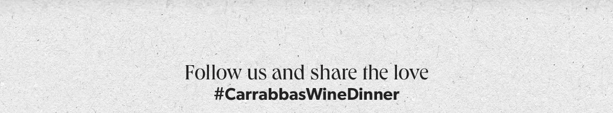 Follow us and share the love #CarrabbasWineDinner